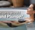How Long Should I Cold Plunge?