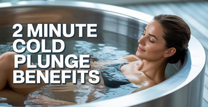 2 Minute Cold Plunge Benefits